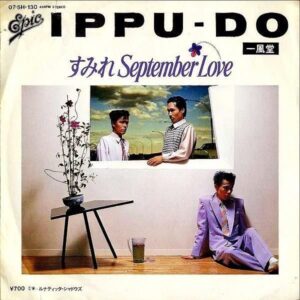 一風堂 IPPU-DO / すみれ September Love [7INCH]
