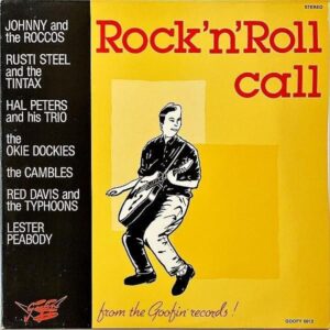 COMPILATION / Rock ‘N’ Roll Call From The Goofin’ Records! [LP]
