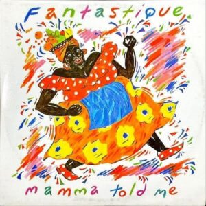 FANTASTIQUE / Mamma Told Me [12INCH]
