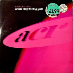 A CERTAIN RATIO / Won’t Stop Loving You [12INCH]