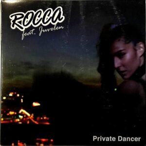 ROCCA FEAT. JUVELEN / Private Dancer [12INCH]