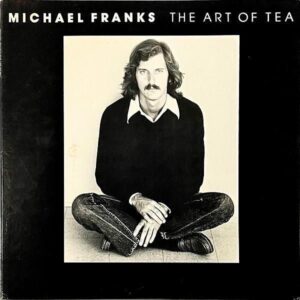 MICHAEL FRANKS マイケル・フランクス / The Art Of Tea アート・オブ・ティー [LP]