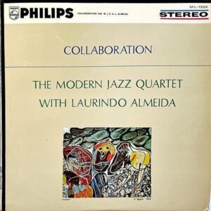 THE MODERN JAZZ QUARTET WITH LAURINDO ALMEIDA MJQ+アルメイダ / Collaboration コラボーレーション [LP]