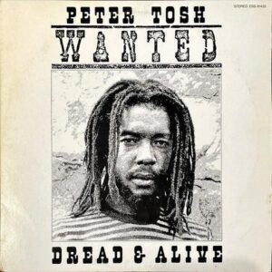 PETER TOSH ピーター・トッシュ / Wanted Dread & Alive ウォンティッド・ドレッド＆アライブ [LP]
