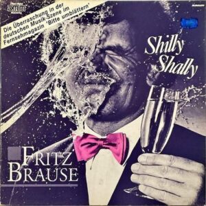 FRITZ BRAUSE / Shilly Shally [LP]