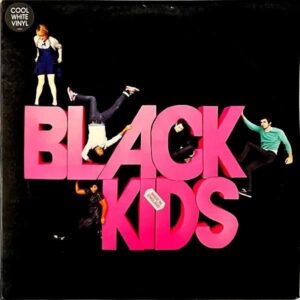 BLACK KIDS / I’m Not Gonna Teach Your Boyfriend How To Dance With You [12INCH]