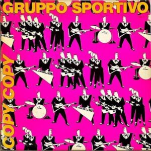 GRUPPO SPORTIVO グルッポ・スポルディヴォ / Copy Copy コピー・コピー [LP]