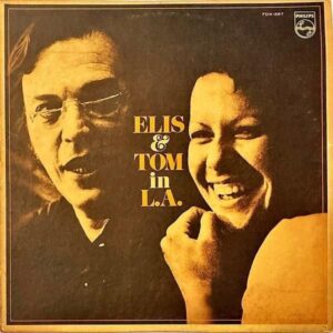 ELIS & TOM アントニオ・カルロス・ジョビン, エリス・レジーナ / Elis & Tom In L.A. ばらに降る雨 [LP]