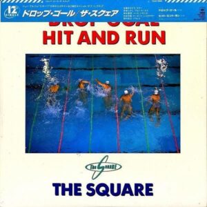 THE SQUARE ザ・スクェア / Drop Goal, Hit And Run [12INCH]