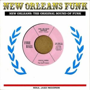 CHUCK CARBO & THE SOUL FINDERS / Can I Be Your Sueeze [7INCH]