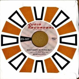MEMPHIS SOUL / Don’t Down Me People Part.1 [7INCH]