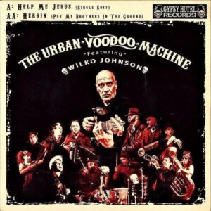 THE URBAN VOODOO MACHINE FEATURING WILKO JOHNSON / Help Me Jesus (Single Edit) [7INCH]