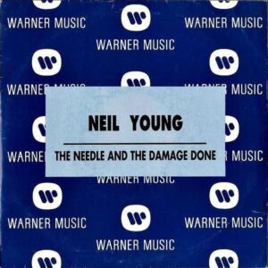 NEIL YOUNG / The Needle And The Damage Done [7INCH]