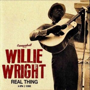 WILLIE WRIGHT / Real Thing [7INCH]