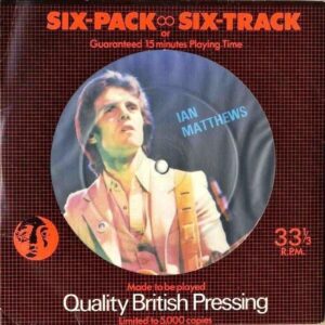 IAN MATTHEWS / Six-Pack Six-Track [7INCH]