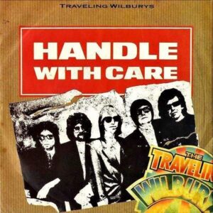 TRAVELING WILBURYS / Handle With Care [7INCH]
