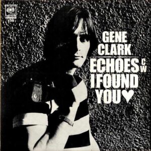 GENE CLARK / Echoes [7INCH]
