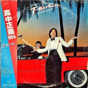 高中正義 TAKANAKA MASAYOSHI / T-wave [LP]
