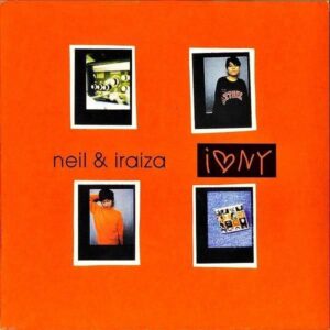 ニール＆イライザ NEIL & IRAIZA / I Love NY  [10INCH]