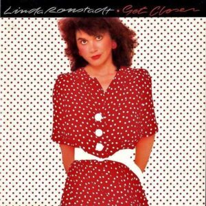 LINDA RONSTADT リンダ・ロンシュタット / Get Closer ゲット・クローサー [LP]