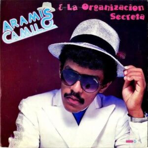 ARAMIS CAMILO & LA ORGANIZACION SECRETA / Aramis Camilo & La Organización Secreta [LP]