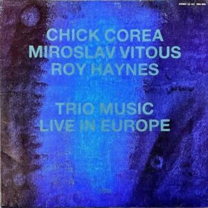 CHICK COREA, MIROSLAV VITOUS チック・コリア / Trio Music, Live In Europe 夜も昼も [LP]