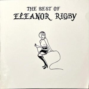 ELEANOR RIGBY / The Best Of Eleanor Rigby [LP]