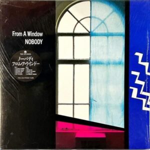 NOBODY ノーバディ / From A Window フロム・ア・ウインドー [LP]