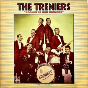 THE TRENIERS / Rockin’ Is Our Bizness [LP]