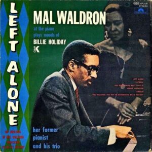 MAL WALDRON マル・ウォルドロン / Left Alone レフト・アローン [LP]
