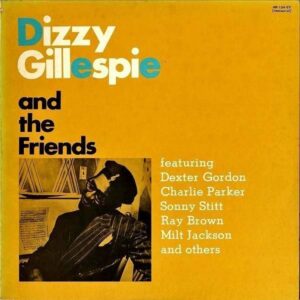 DIZZY GILLESPIE ディジー・ガレスピー / And The Friends セクステット・アンド・オーケストラ [LP]