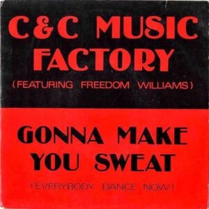 C&C MUSIC FACTORY (FEATURING FREEDOM WILLIAMS) / Gonna Make You Sweet (Everybody Dance Now) [7INCH]