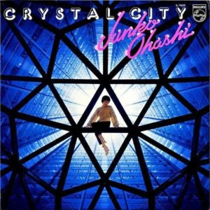 大橋純子 & 美乃家セントラル・ステイション OHASHI JUNKO / Crystal City クリスタル・シティー [LP]