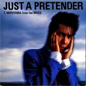森山達也 MORIYAMA TATSUYA / Just A Pretender ジャスト・ア・プリテンダー [LP]