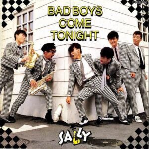 SALLY サリィ / 夜をぶっとばせ！ Bad Boys Come Tonight [LP]