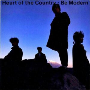 BE MODERN ビー・モダン / Heart Of The Country ハート・オブ・ザ・カントリー [LP]