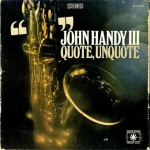 JOHN HANDY III / Quote, Unquote [LP]