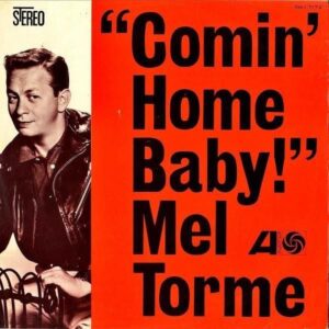 MEL TORME メル・トーメ / Comin’ Home Baby! カミン・ホーム・ベビー [LP]