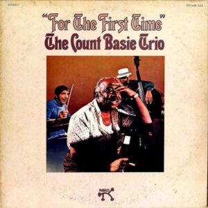 THE COUNT BASIE TRIO カウント・ベイシー・トリオ / For The First Time フォー・ザ・ファースト・タイム [LP]