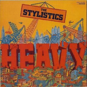 THE STYLISTICS スタイリスティックス / Heavy ヘビー [LP]