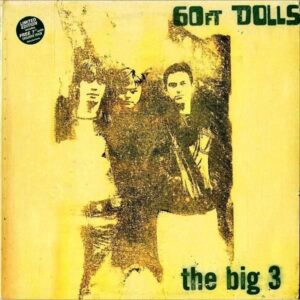 60 FT DOLLS / The Big 3 [LP]