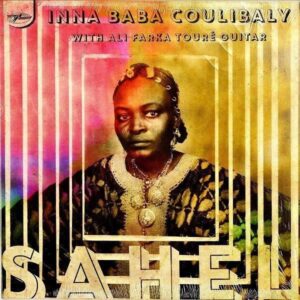 INNA BABA COULIBALY WITH ALI FARKA TOURE / Sahel [10INCH]