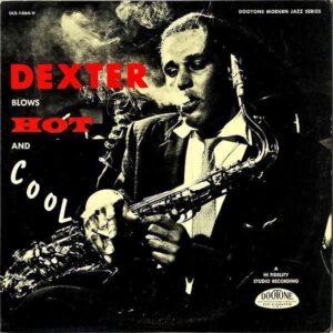 DEXTER GORDON デクスター・ゴードン / Dexter Blows Hot And Cool デクスター・ブロウズ・ホット・アンド・クール [LP]