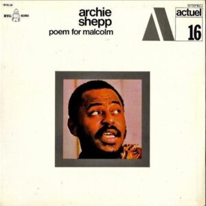 ARCHIE SHEPP アーチー・シェップ / Poem For Malcolm ポエム・フォー・マルコム [LP]
