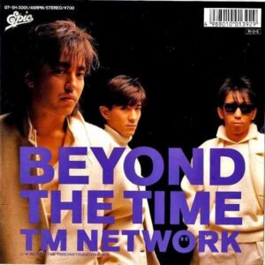 TM NETWORK TMネットワーク / Beyond The Time メビウスの宇宙を越えて [7INCH]
