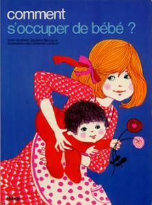 COMMENT S’OCCUPER DE BEBE?