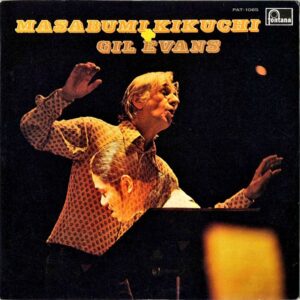 MASABUMI KIKUCHI + GIL EVANS 菊地雅章 + ギル・エヴァンス・オーケストラ / Masabumi Kikuchi + Gil Evan [LP]